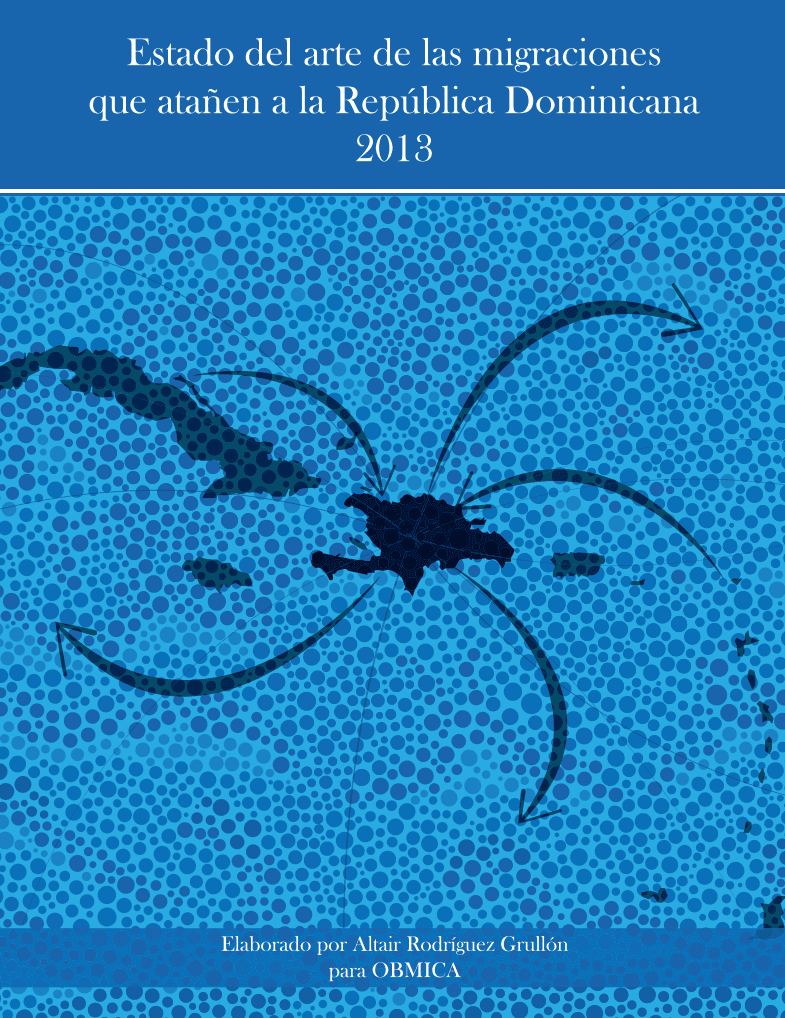 Cover of Estado del arte de las migraciones que atañen a la República Dominicana 2013.