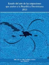 Portada de Estado del arte de las migraciones que atañen a la República Dominicana 2013.
