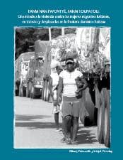Cover of Fanm nan fwontyè, Fanm toupatou: Una mirada a la violencia contra las mujeres migrantes haitianas en tránsito y desplazadas.