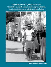 Portada de Fanm nan fwontyè, Fanm toupatou: Una mirada a la violencia contra las mujeres migrantes haitianas, en tránsito y desplazadas en la frontera dominico-haitiana