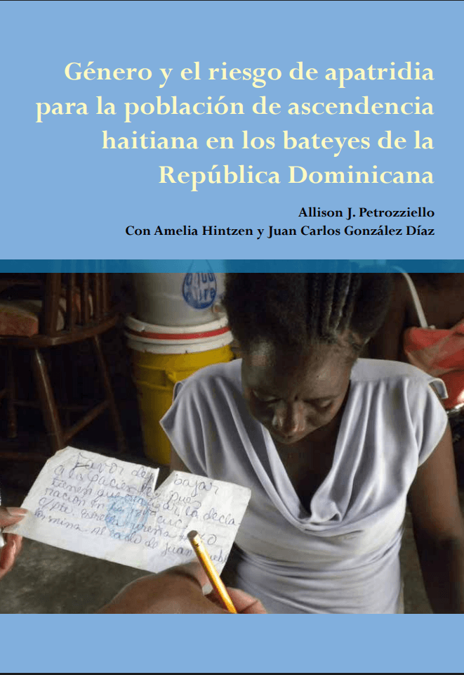 Portada de Género y el riesgo de apatridia para la población de ascendencia haitiana en los bateyes de la República Dominicana.